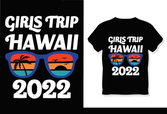 Girls Trip Hawaii 2022 Summer T-Shirt: A Versatile Design for Every Project