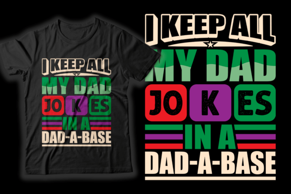 I Keep All My Dad Jokes in a Dad-a-base