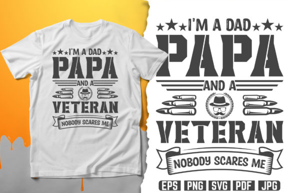 I'm a DAD Papa and a Veteran Svg T-Shirt