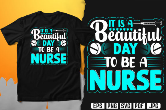 It Is A Beautiful Day To Be A Nurse