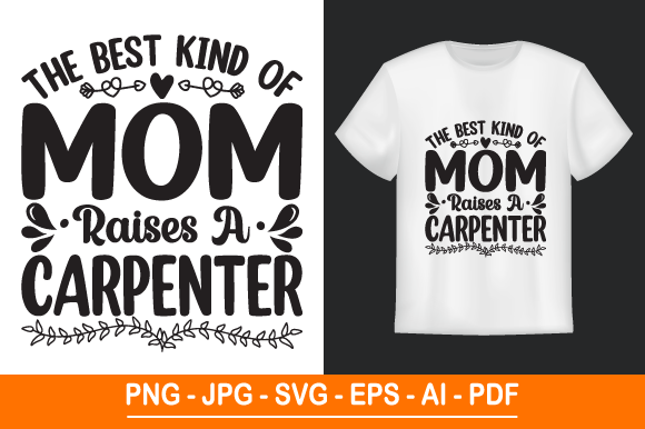 The Best Kind of Mom Raises a Carpenter