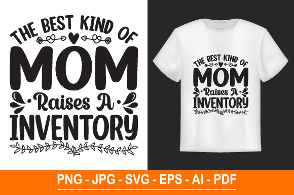 The Best Kind of Mom Raises a Inventory: A Versatile SVG Design for Mother’s Day and Beyond